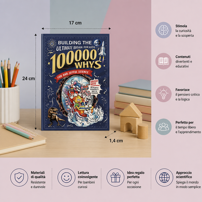100.000 Perché – Libro di Domande e Curiosità per Bambini